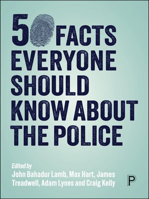 cover image of 50 Facts Everyone Should Know About the Police